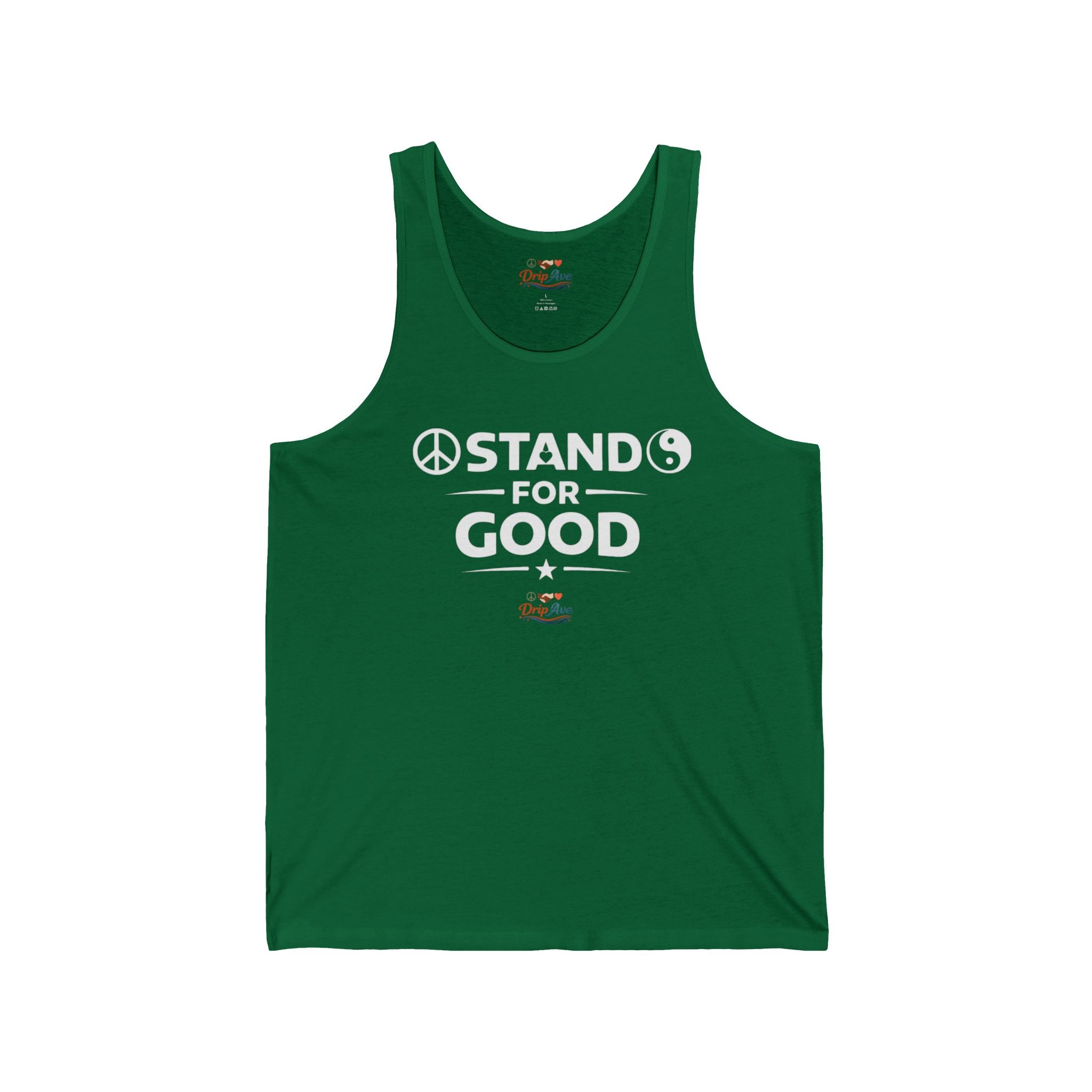 Stand For Good Tank Top | Inspirational Shirt | Positive Message Tank | Kindness Shirt | Motivational Apparel | Unisex Tank | DRIP AVE