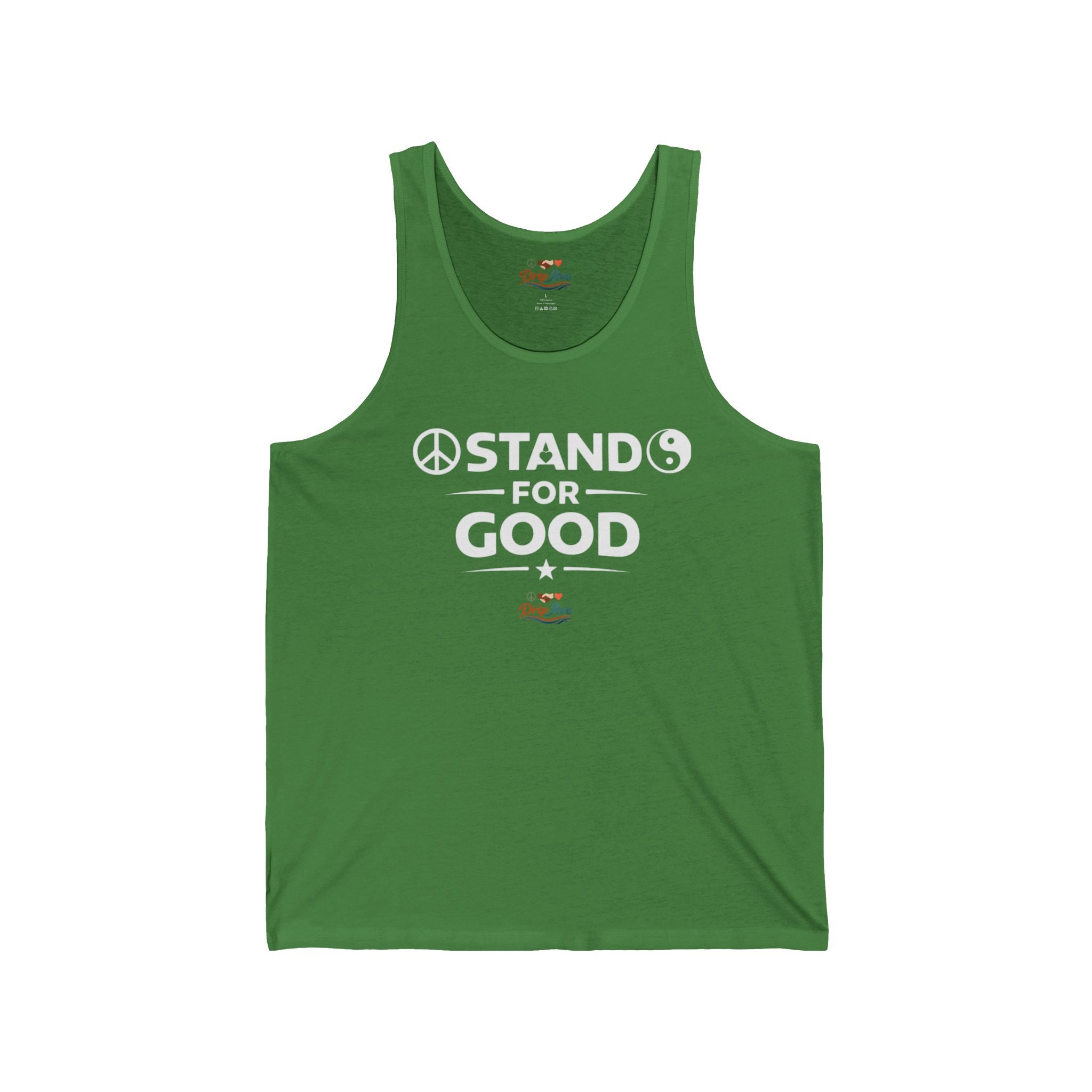 Stand For Good Tank Top | Inspirational Shirt | Positive Message Tank | Kindness Shirt | Motivational Apparel | Unisex Tank | DRIP AVE