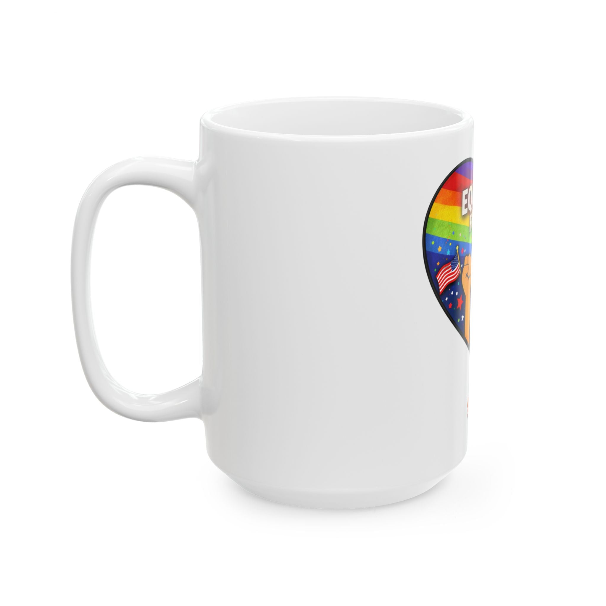 Equality For All Heart Mug — Pride Rainbow & Raised Fists Ceramic Coffee Cup (11oz/15oz)