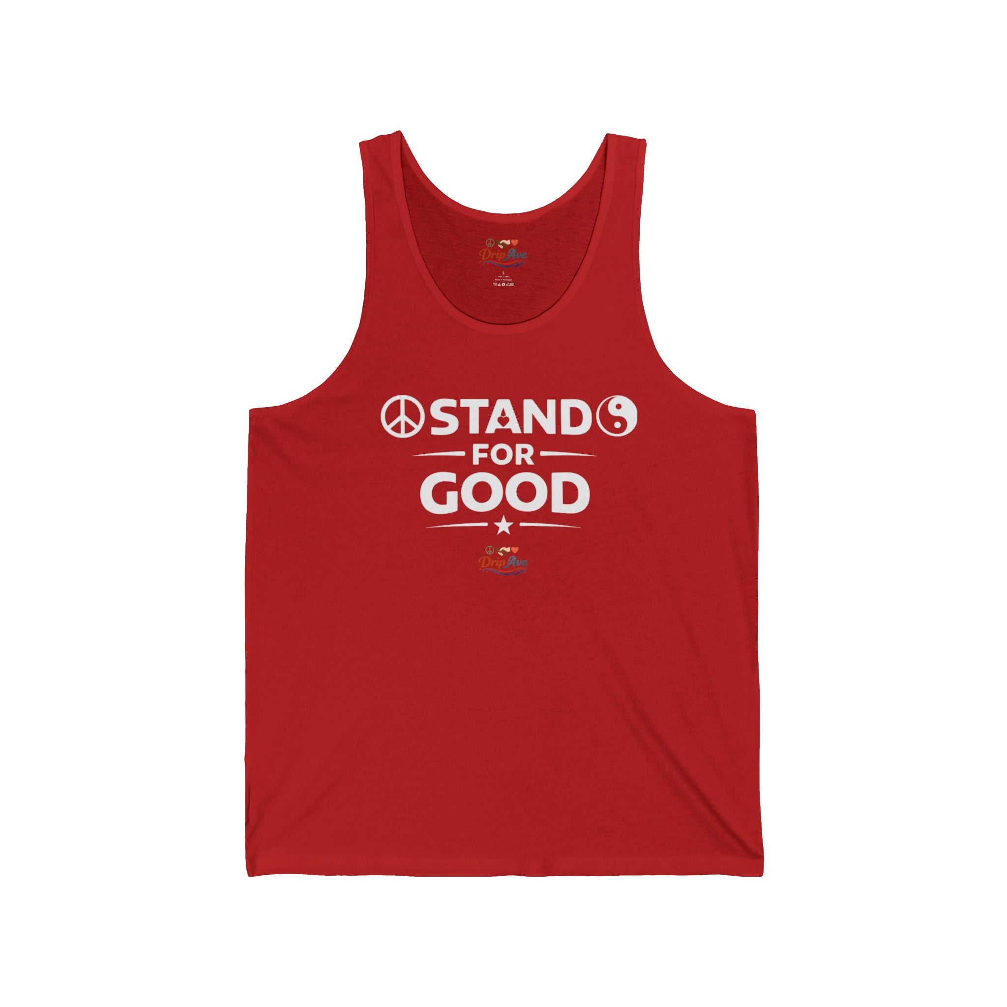 Stand For Good Tank Top | Inspirational Shirt | Positive Message Tank | Kindness Shirt | Motivational Apparel | Unisex Tank | DRIP AVE