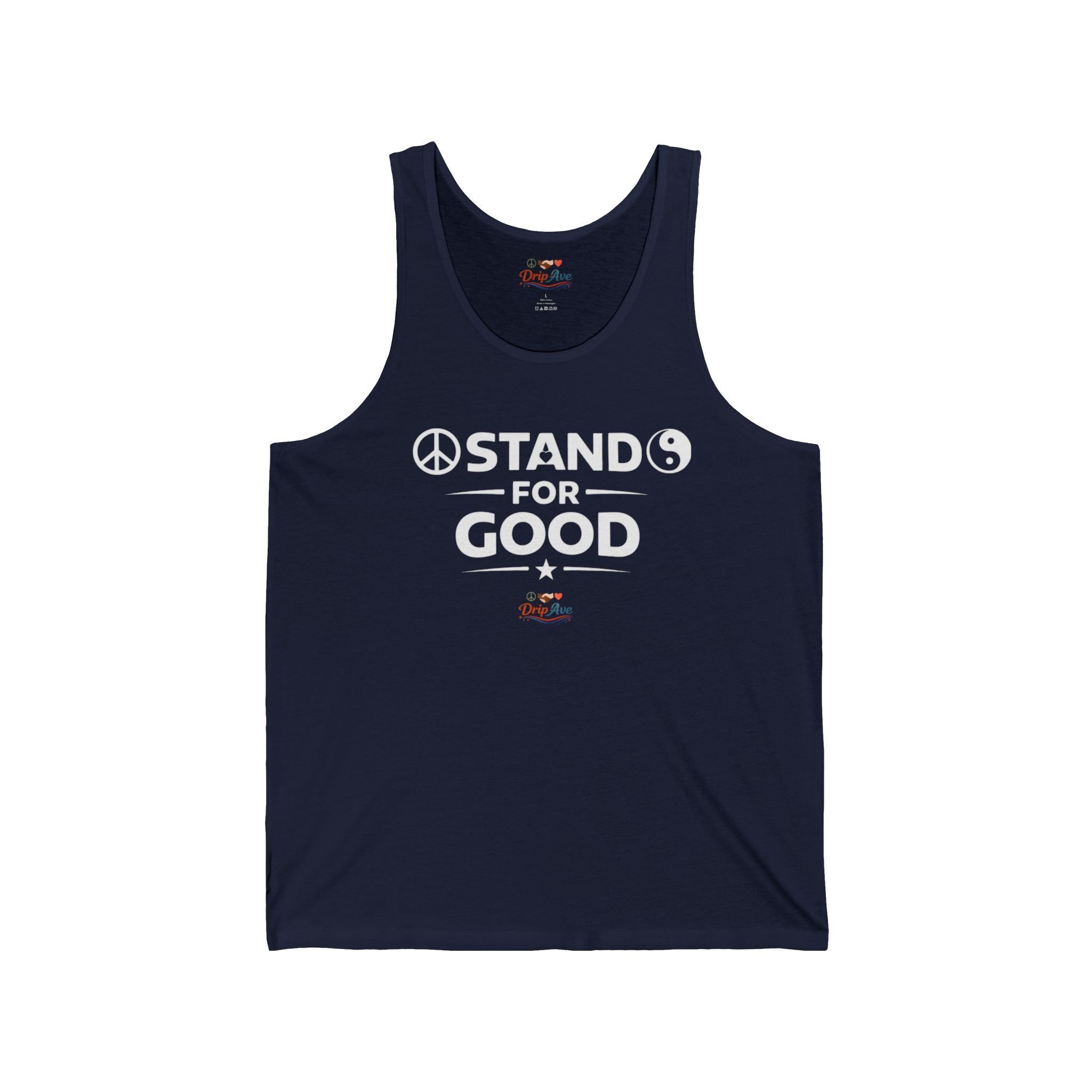 Stand For Good Tank Top | Inspirational Shirt | Positive Message Tank | Kindness Shirt | Motivational Apparel | Unisex Tank | DRIP AVE
