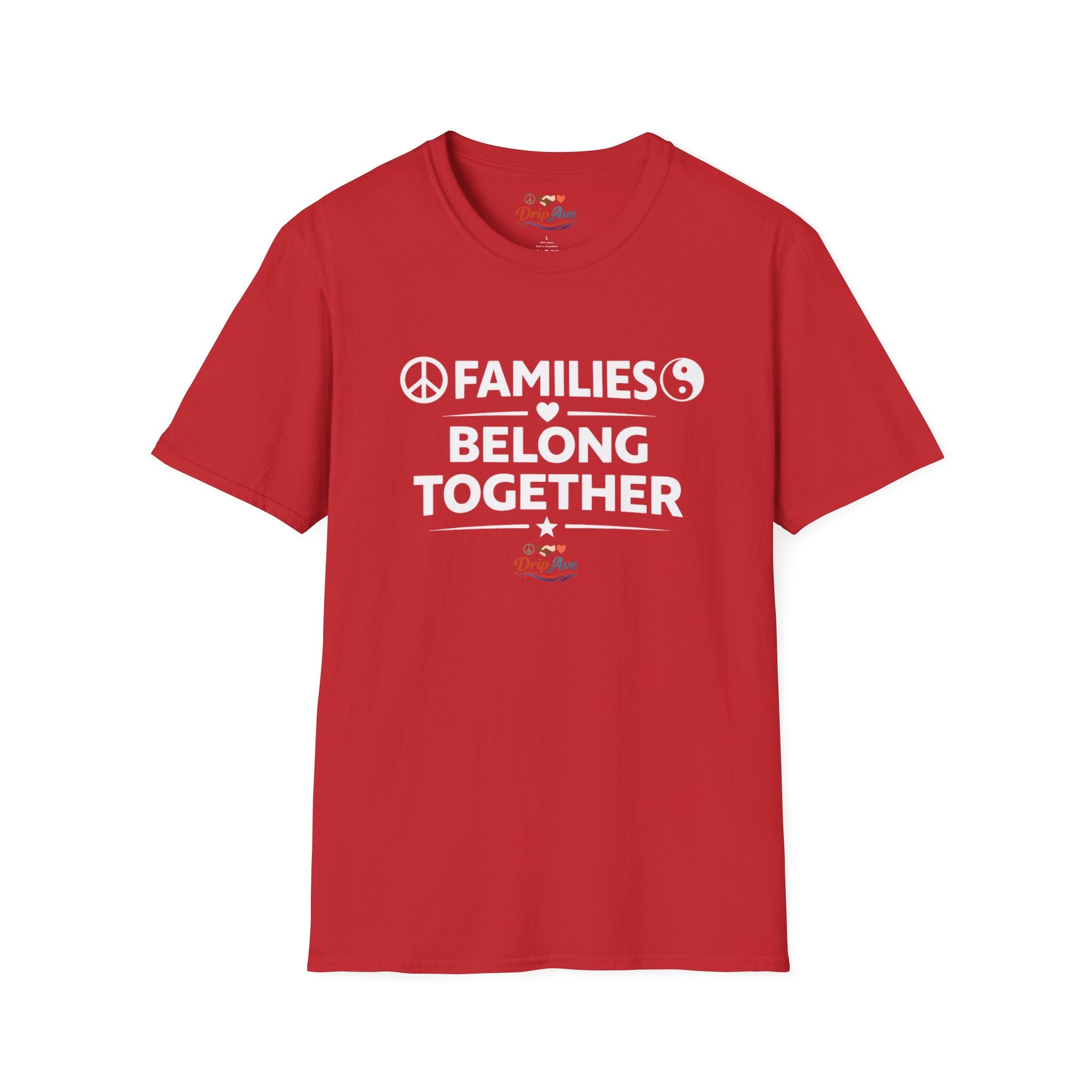 Families Belong Together Unisex T-Shirt — Peace, Love & Unity Statement Tee