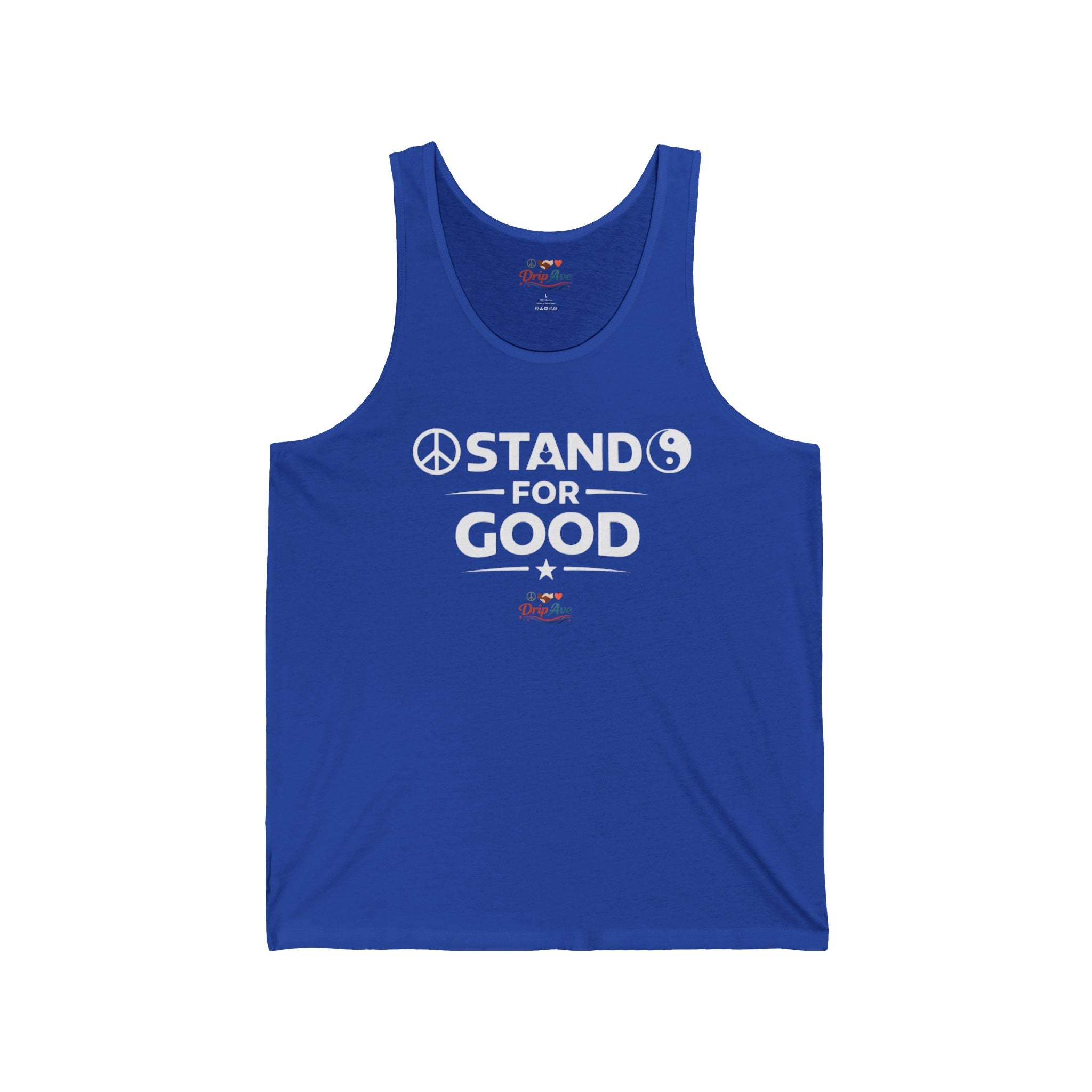 Stand For Good Tank Top | Inspirational Shirt | Positive Message Tank | Kindness Shirt | Motivational Apparel | Unisex Tank | DRIP AVE
