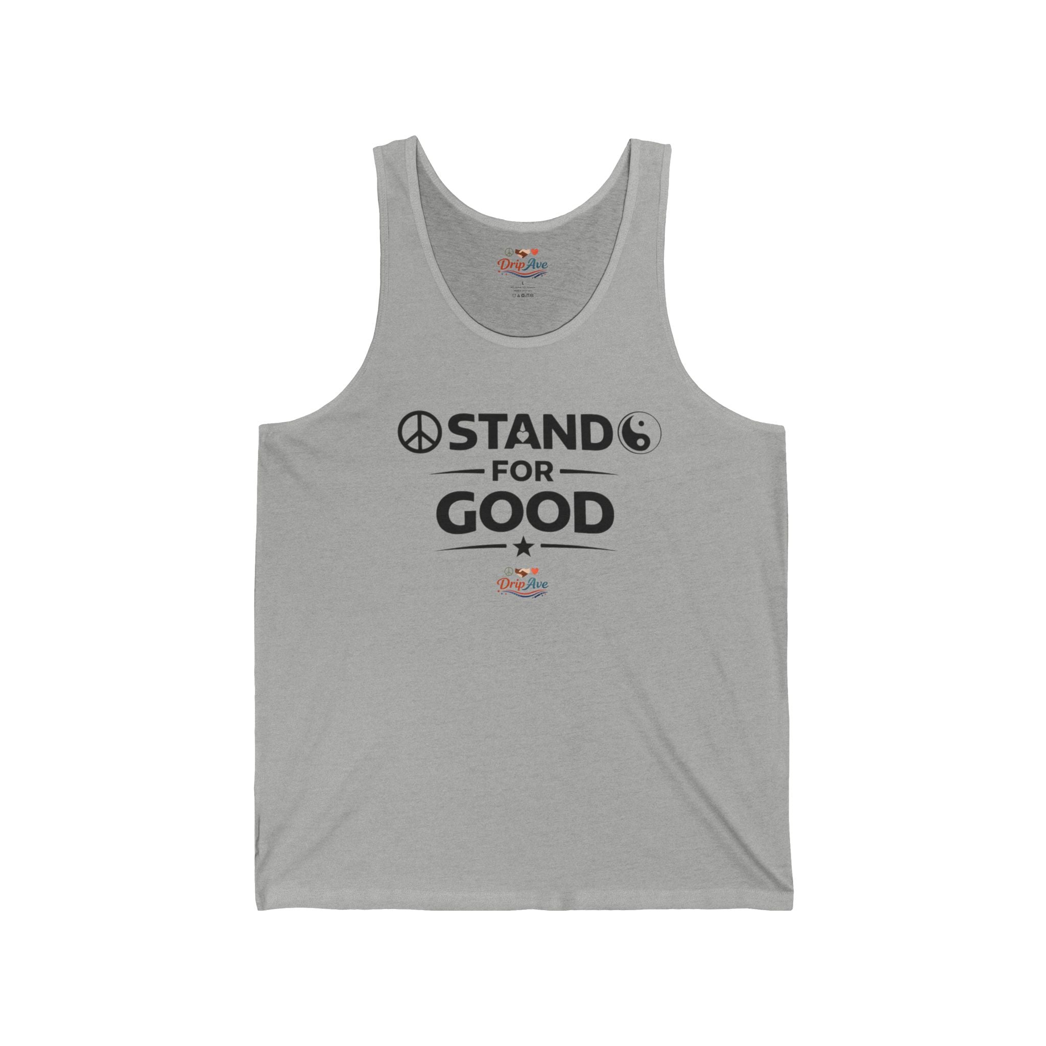 Stand For Good Tank Top | Inspirational Shirt | Positive Message Tank | Kindness Shirt | Motivational Apparel | Unisex Tank | DRIP AVE